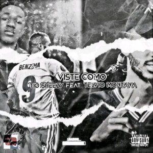 Tio Sheezy- Viste como (Feat Télvio Montana )