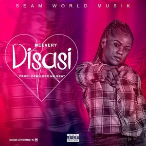 Meevery_Disasi ( Naija ) Pro By Dewilder No Beat