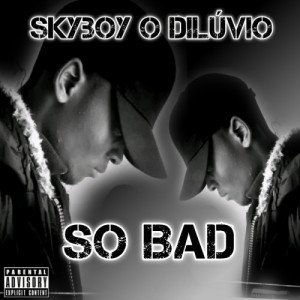 So Bad(Portuguese/English)