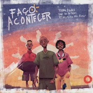 Faço Acontecer Pt. Doll On The Beat