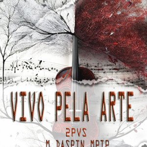 Vivo pela Arte : M daspin Mpip ( 2pVs)