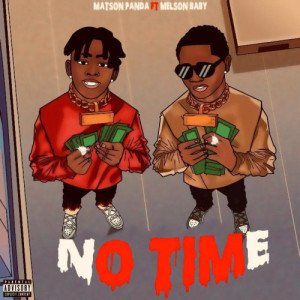 No Time - Matson Panda e Melson Baby (Tropa da Rússia)